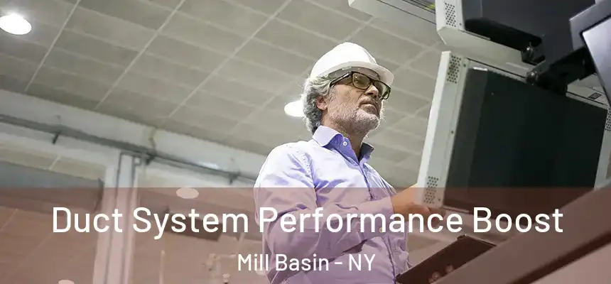 Duct System Performance Boost Mill Basin - NY