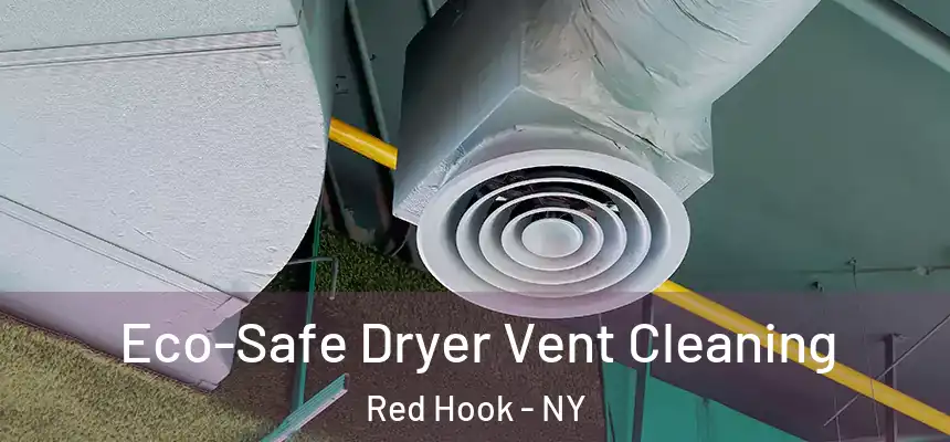 Eco-Safe Dryer Vent Cleaning Red Hook - NY