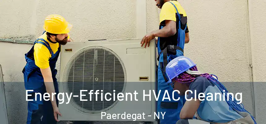 Energy-Efficient HVAC Cleaning Paerdegat - NY