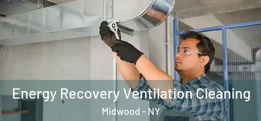 Energy Recovery Ventilation Cleaning Midwood - NY