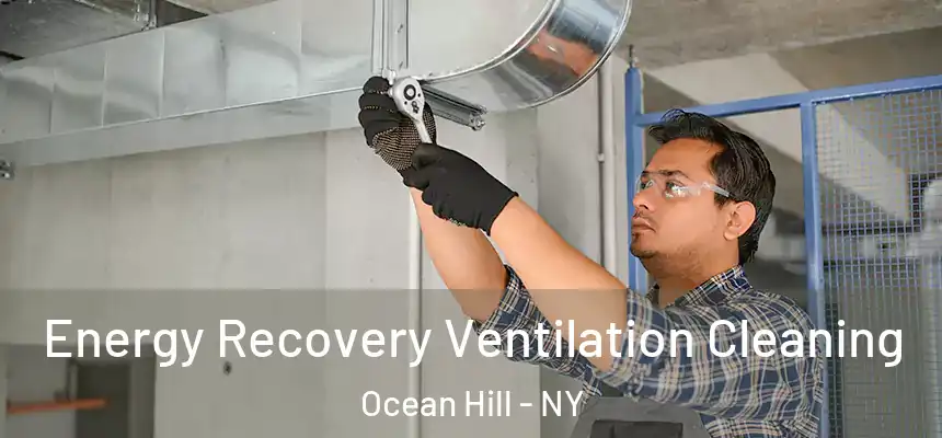 Energy Recovery Ventilation Cleaning Ocean Hill - NY