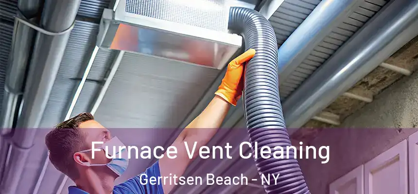  Furnace Vent Cleaning Gerritsen Beach - NY
