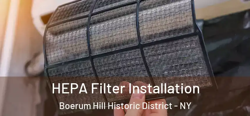 HEPA Filter Installation Boerum Hill Historic District - NY