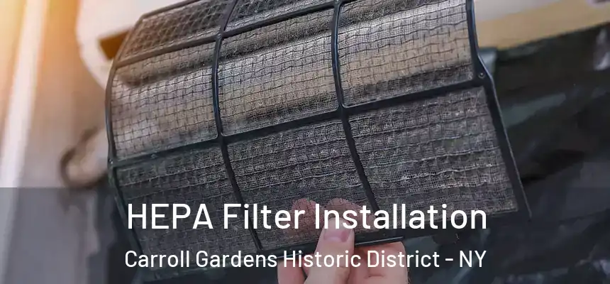 HEPA Filter Installation Carroll Gardens Historic District - NY