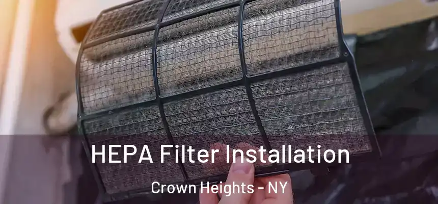 HEPA Filter Installation Crown Heights - NY