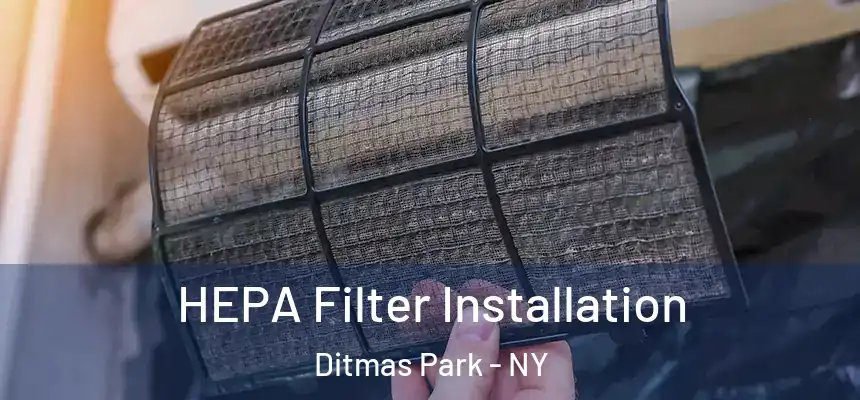 HEPA Filter Installation Ditmas Park - NY