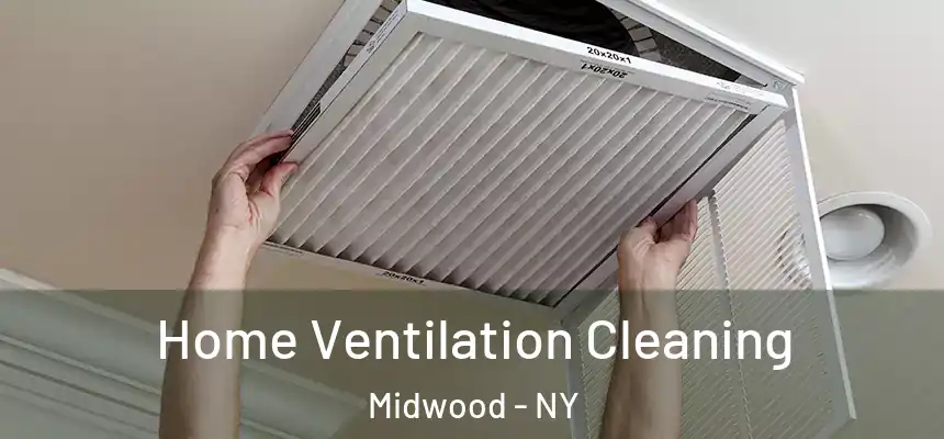 Home Ventilation Cleaning Midwood - NY