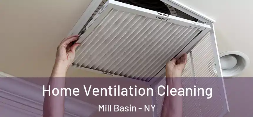 Home Ventilation Cleaning Mill Basin - NY