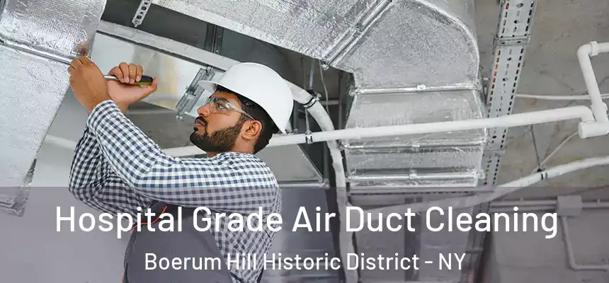 Hospital Grade Air Duct Cleaning Boerum Hill Historic District - NY
