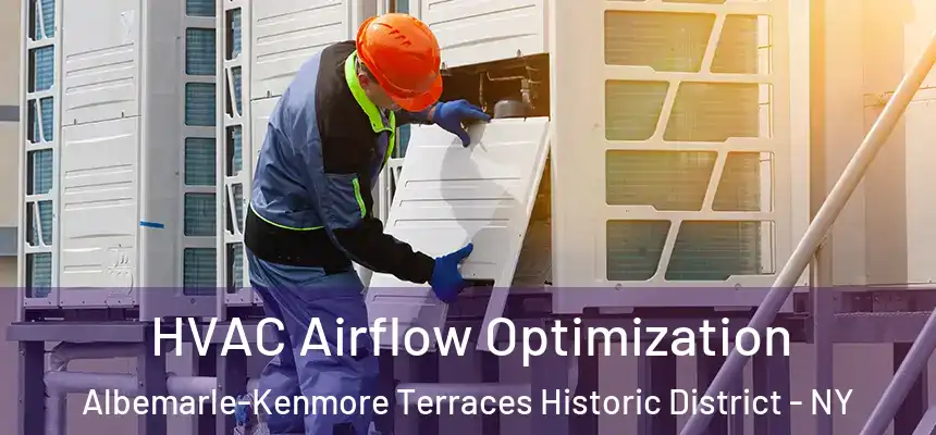 HVAC Airflow Optimization Albemarle-Kenmore Terraces Historic District - NY