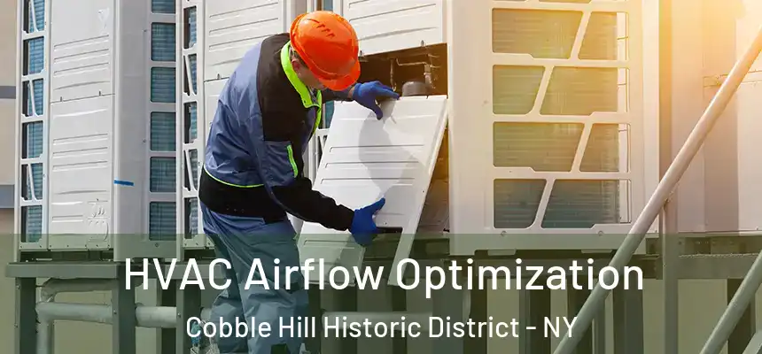 HVAC Airflow Optimization Cobble Hill Historic District - NY