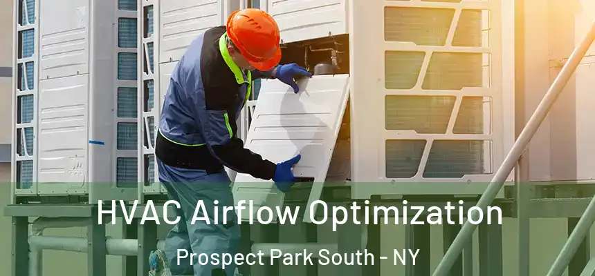 HVAC Airflow Optimization Prospect Park South - NY