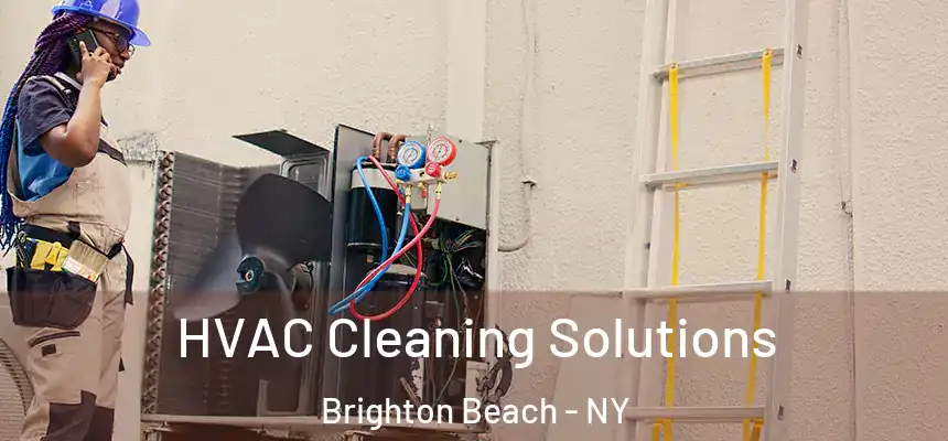 HVAC Cleaning Solutions Brighton Beach - NY