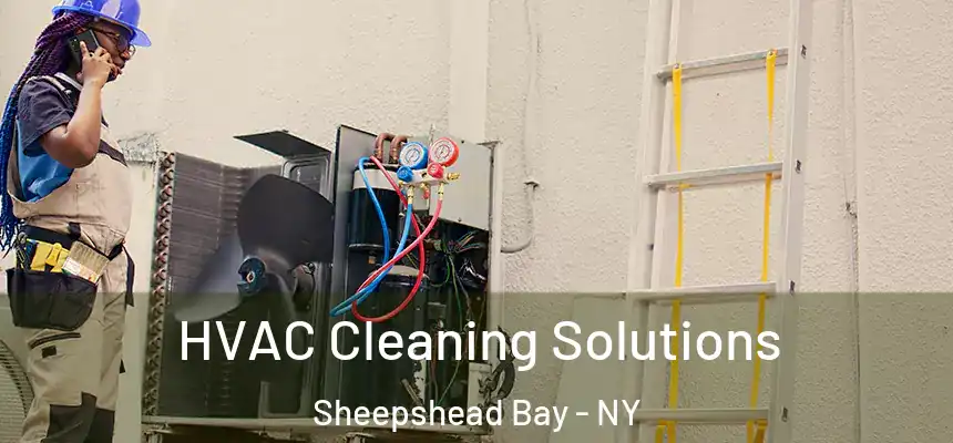 HVAC Cleaning Solutions Sheepshead Bay - NY