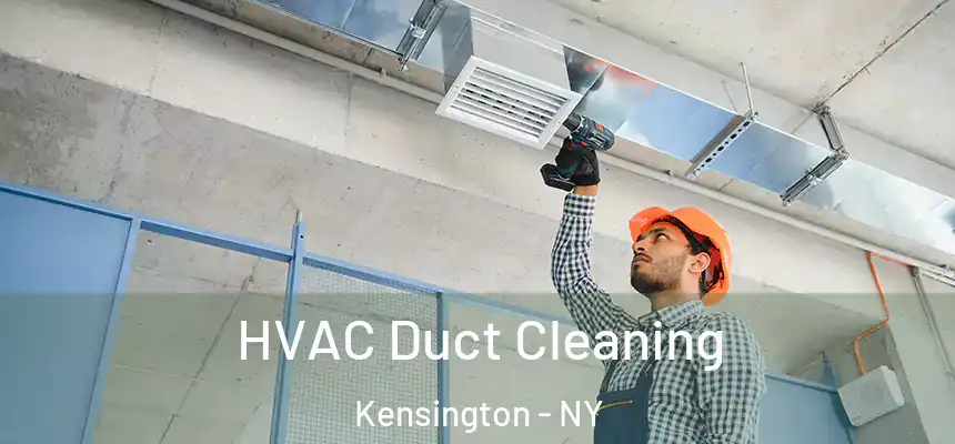 HVAC Duct Cleaning Kensington - NY