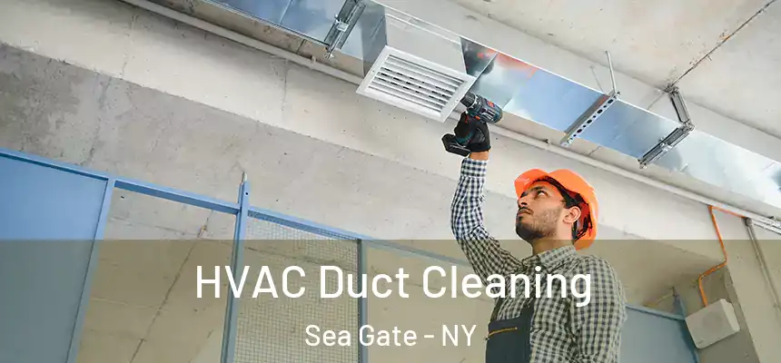 HVAC Duct Cleaning Sea Gate - NY