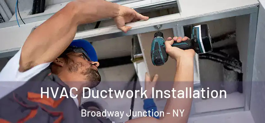 HVAC Ductwork Installation Broadway Junction - NY