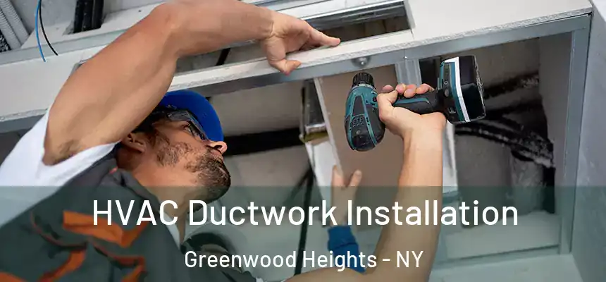 HVAC Ductwork Installation Greenwood Heights - NY