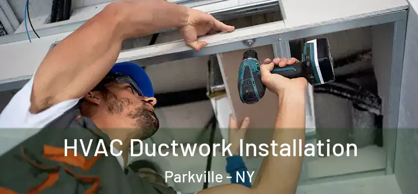 HVAC Ductwork Installation Parkville - NY