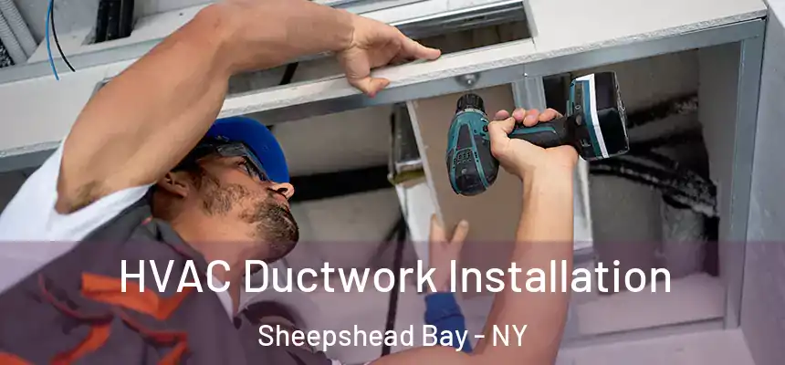 HVAC Ductwork Installation Sheepshead Bay - NY