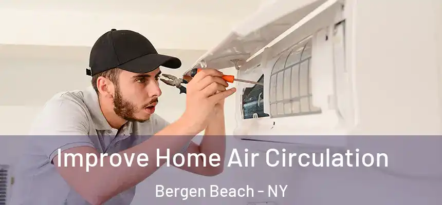 Improve Home Air Circulation Bergen Beach - NY