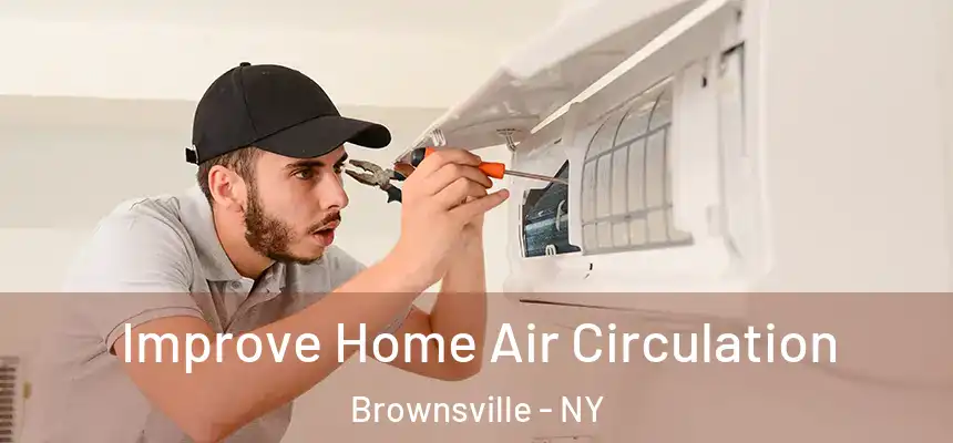 Improve Home Air Circulation Brownsville - NY
