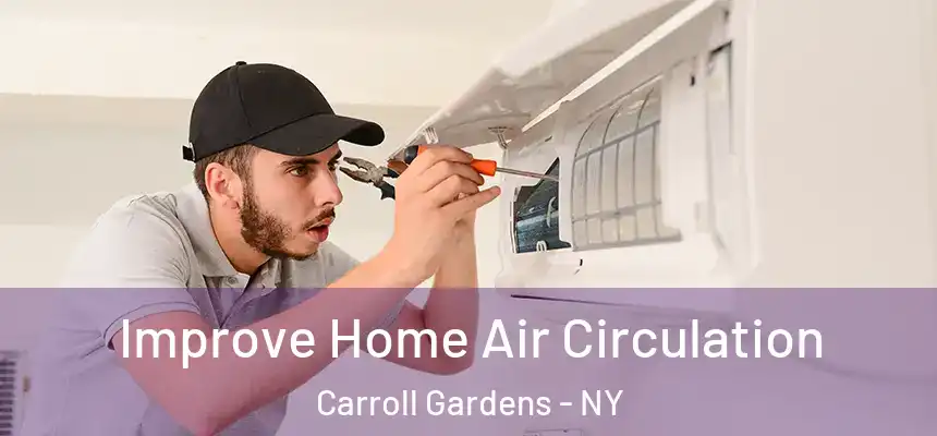 Improve Home Air Circulation Carroll Gardens - NY