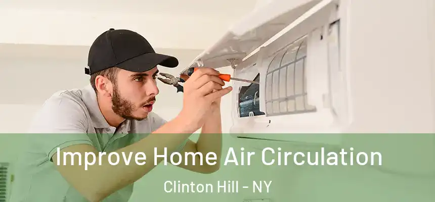  Improve Home Air Circulation Clinton Hill - NY