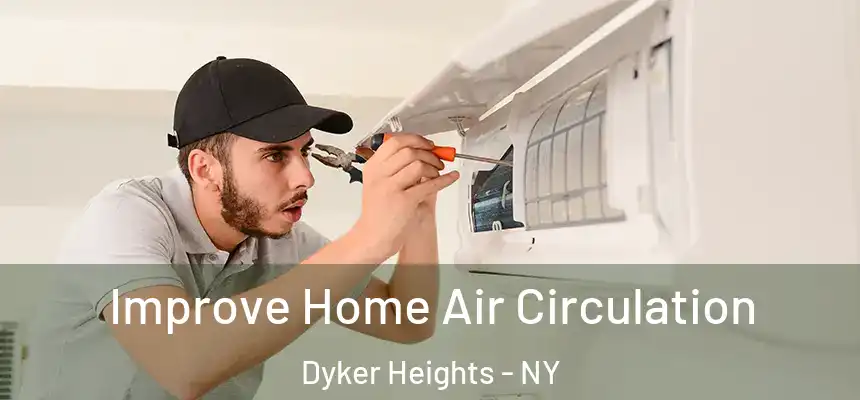 Improve Home Air Circulation Dyker Heights - NY