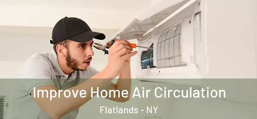 Improve Home Air Circulation Flatlands - NY