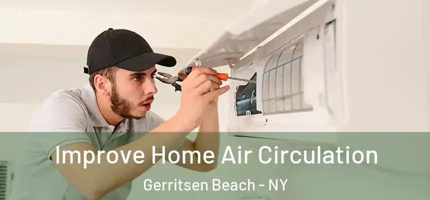 Improve Home Air Circulation Gerritsen Beach - NY