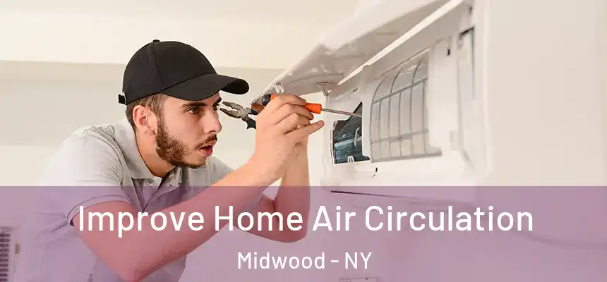 Improve Home Air Circulation Midwood - NY