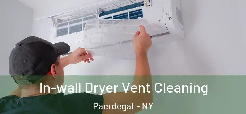 In-wall Dryer Vent Cleaning Paerdegat - NY