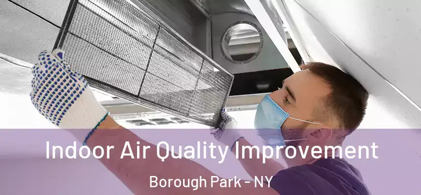 Indoor Air Quality Improvement Borough Park - NY