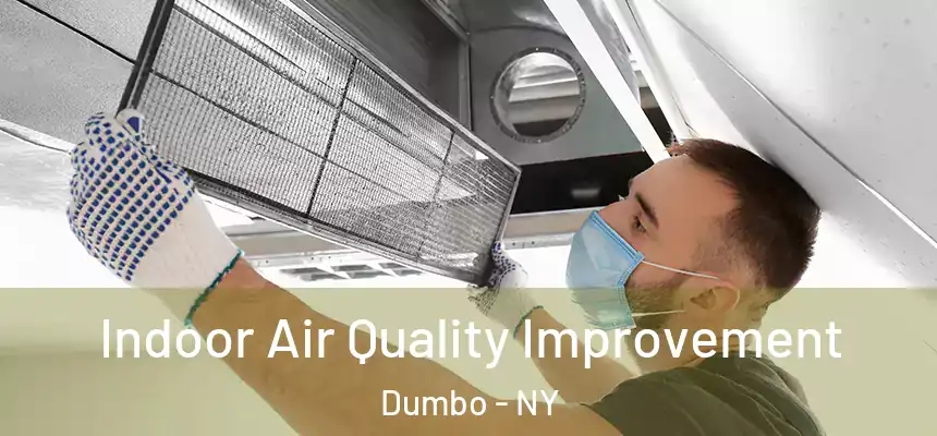 Indoor Air Quality Improvement Dumbo - NY