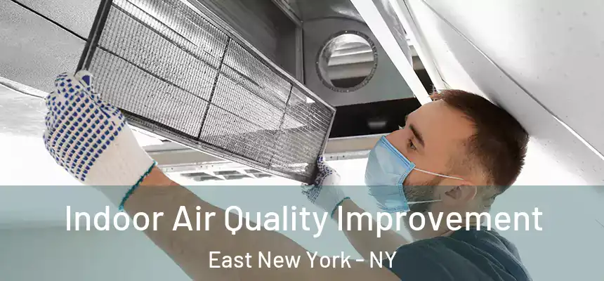 Indoor Air Quality Improvement East New York - NY