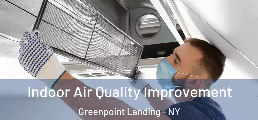 Indoor Air Quality Improvement Greenpoint Landing - NY