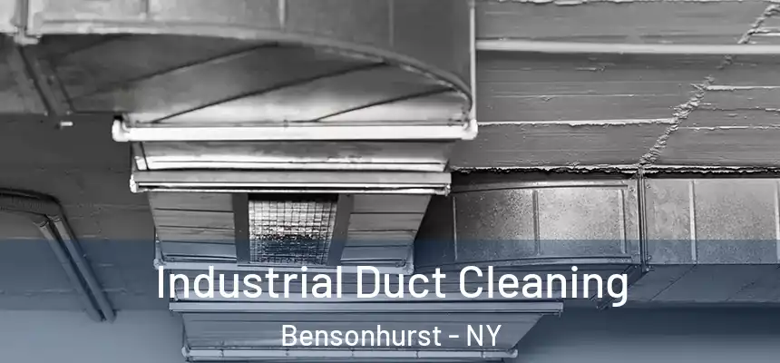 Industrial Duct Cleaning Bensonhurst - NY