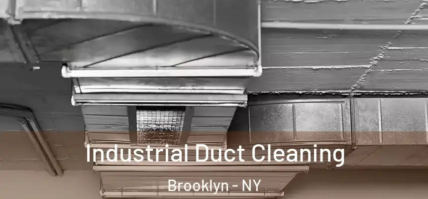 Industrial Duct Cleaning Brooklyn - NY