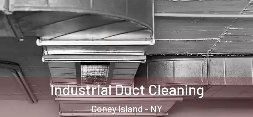 Industrial Duct Cleaning Coney Island - NY