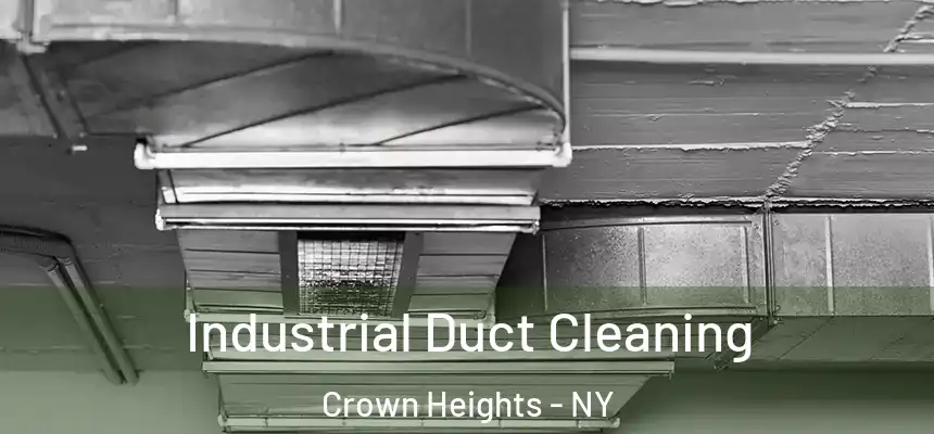 Industrial Duct Cleaning Crown Heights - NY