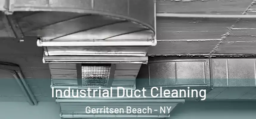 Industrial Duct Cleaning Gerritsen Beach - NY