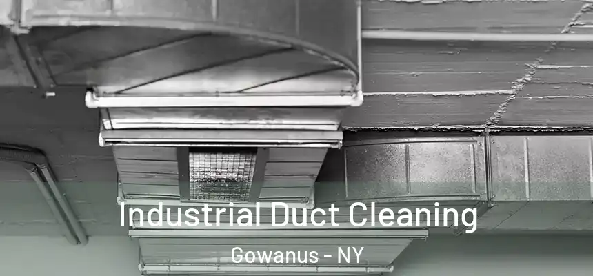 Industrial Duct Cleaning Gowanus - NY