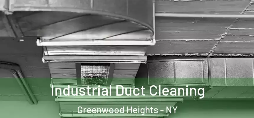 Industrial Duct Cleaning Greenwood Heights - NY