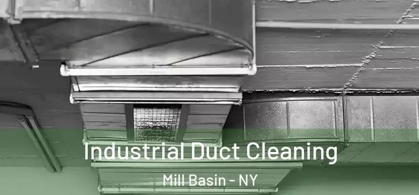 Industrial Duct Cleaning Mill Basin - NY