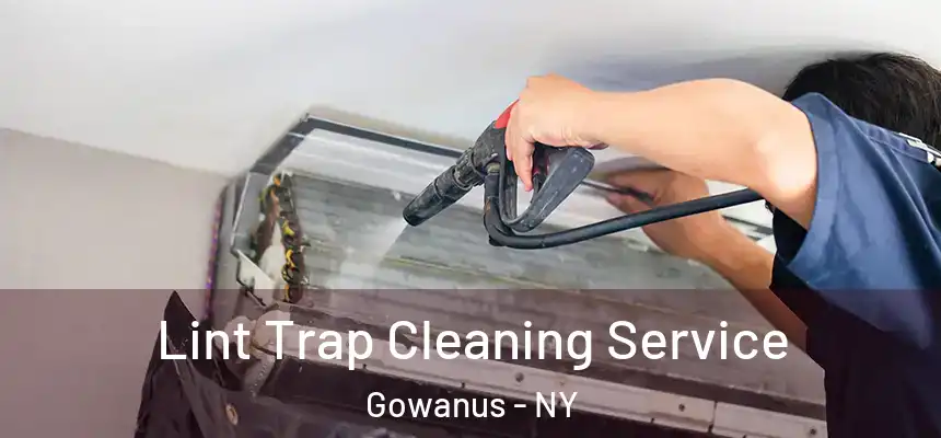 Lint Trap Cleaning Service Gowanus - NY