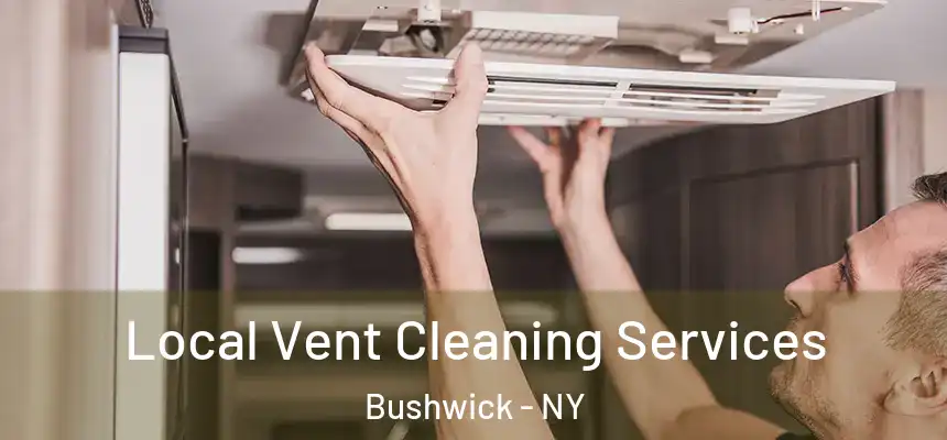 Local Vent Cleaning Services Bushwick - NY