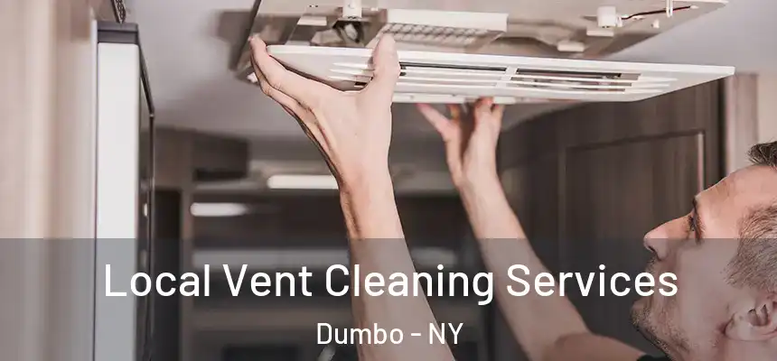 Local Vent Cleaning Services Dumbo - NY