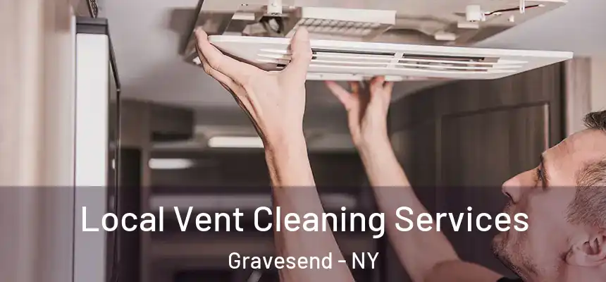 Local Vent Cleaning Services Gravesend - NY