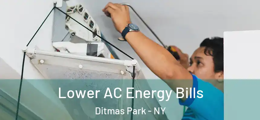 Lower AC Energy Bills Ditmas Park - NY